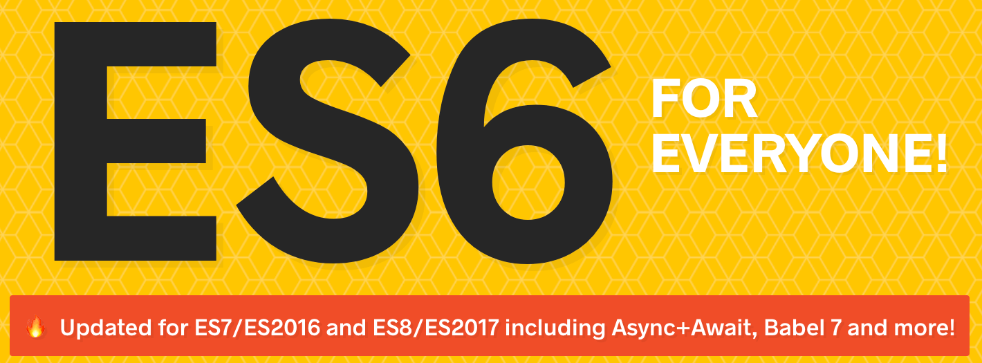 ES6 for Everyone.